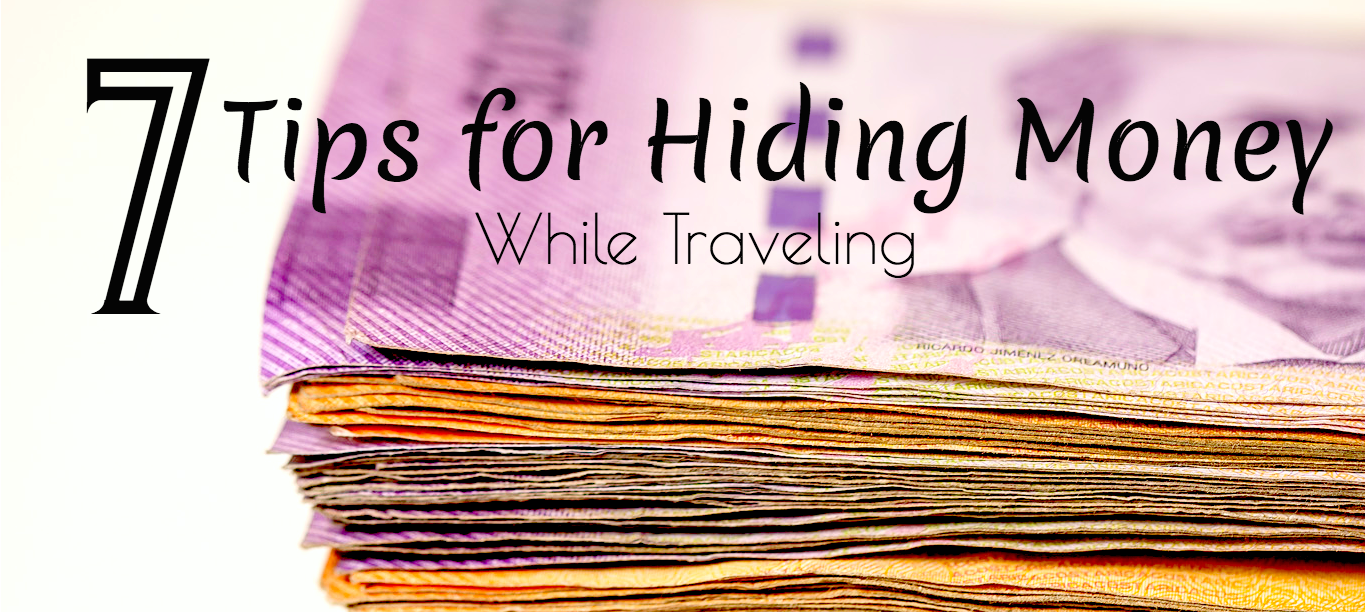 How To Hide Money and Valuables While Traveling