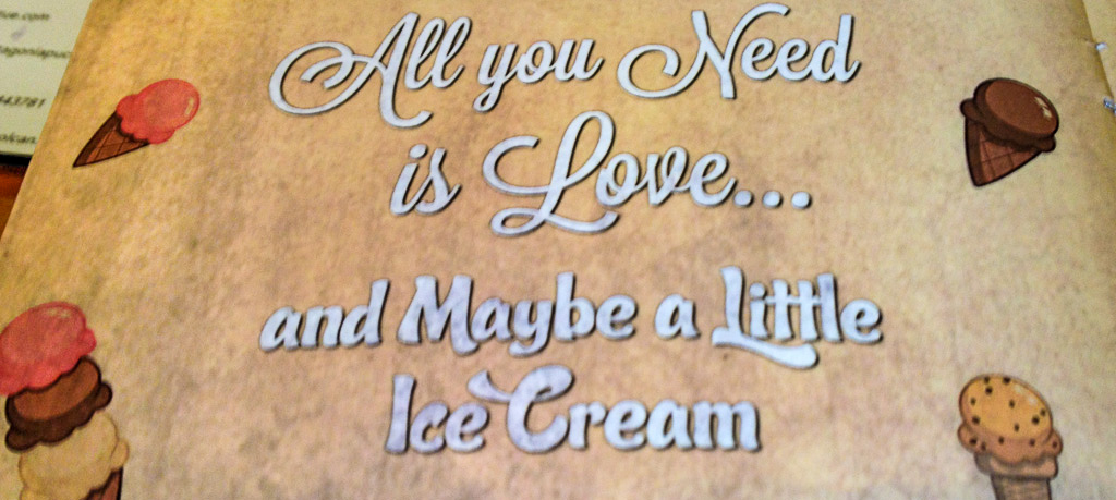 All You Need is Love and Maybe a Little Ice Cream Quote_FI