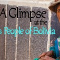 A Glimpse at the Indigenous People of Bolivia