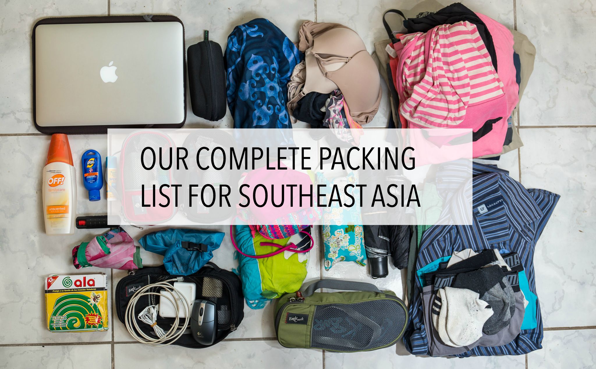 Our Complete Packing List For Southeast Asia | Uneven Sidewalks Travel Blog